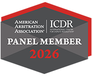 American Arbitration Association | International Centre for Dispute Resolution, Panel Member 2026